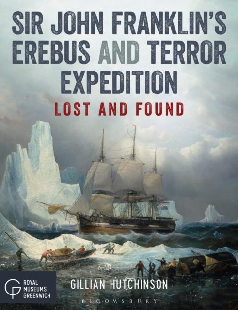 Sir John Franklin’s Erebus and Terror Expedition : Lost and Found book cover