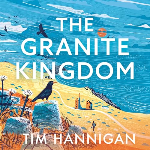 The Granite Kingdom : A Cornish Journey audiobook cover