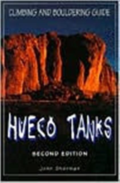 Hueco Tanks Climbing and Bouldering Guide book cover
