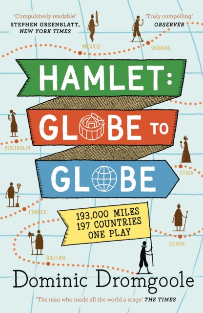 Hamlet: Globe to Globe : 193,000 Miles, 197 Countries, One Play