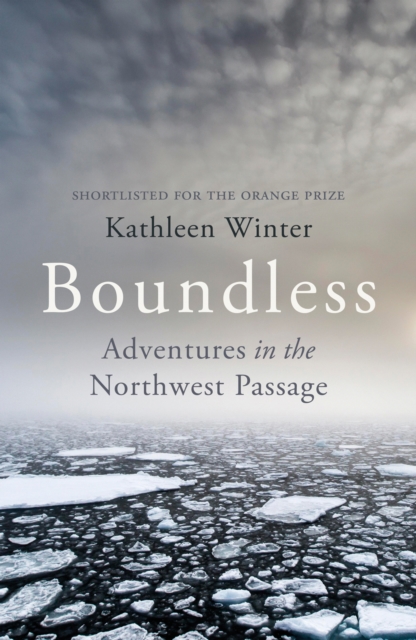 Boundless : Adventures in the Northwest Passage