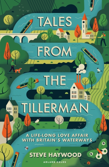 Tales from the Tillerman : A Life-long Love Affair with Britain's Waterways book cover
