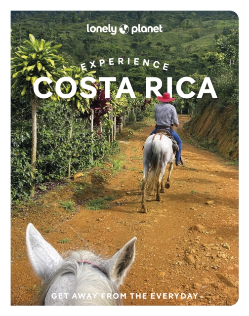 Lonely Planet Experience Costa Rica