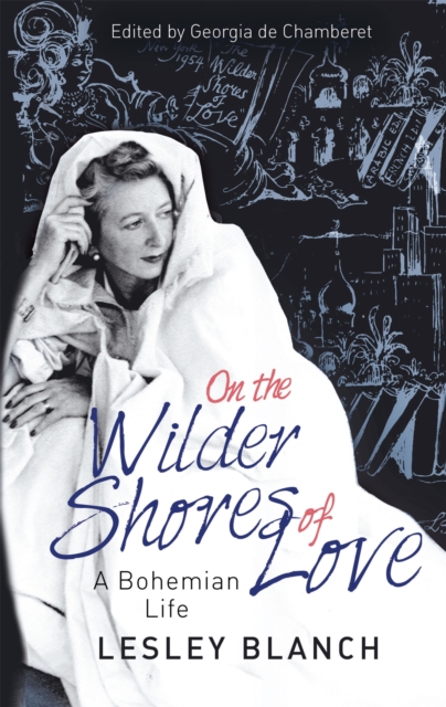 On the Wilder Shores of Love : A Bohemian Life book cover
