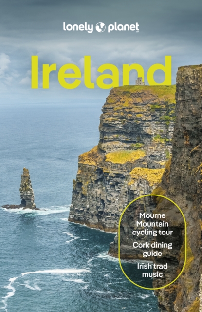 Lonely Planet Ireland : Detailed Itineraries | Travel Like a Local | Insider Tips | Covers Dublin, Cork, Galway, Belfast, and more