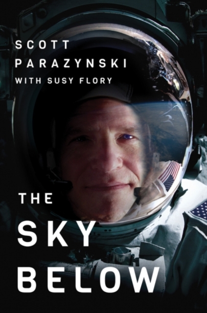 The Sky Below : A True Story of Summits, Space, and Speed