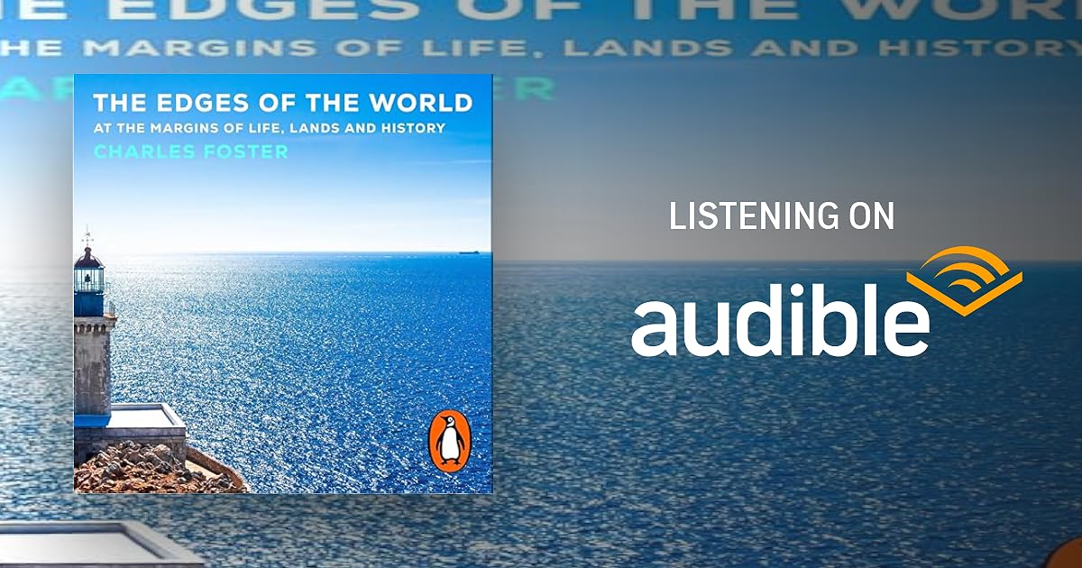 The Edges of the World : At the margins of life, lands and history audiobook cover