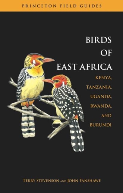 Birds of East Africa : Kenya, Tanzania, Uganda, Rwanda, Burundi