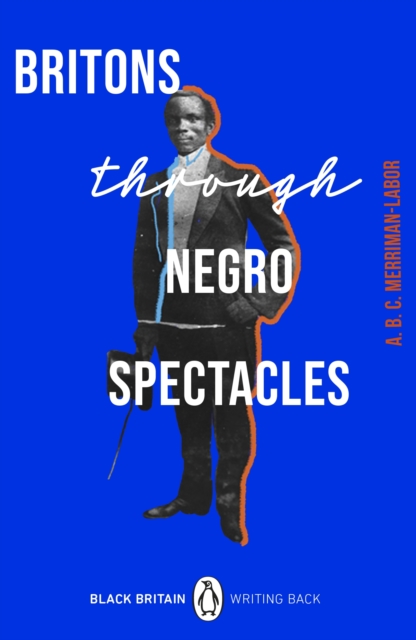 Britons Through Negro Spectacles book cover