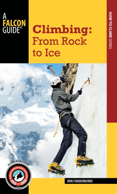 Climbing : From Rock to Ice