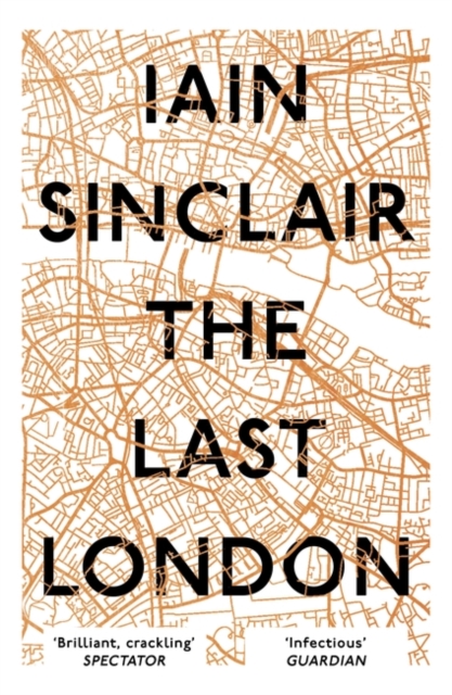 The Last London : True Fictions from an Unreal City book cover