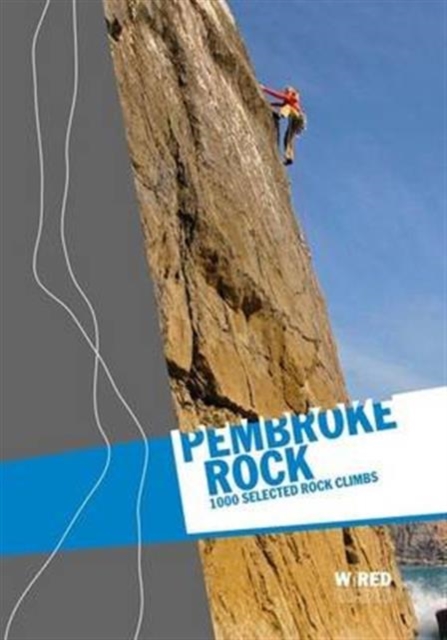 Pembroke Rock - Wired Guides : 1000 Selected Rock Climbs book cover