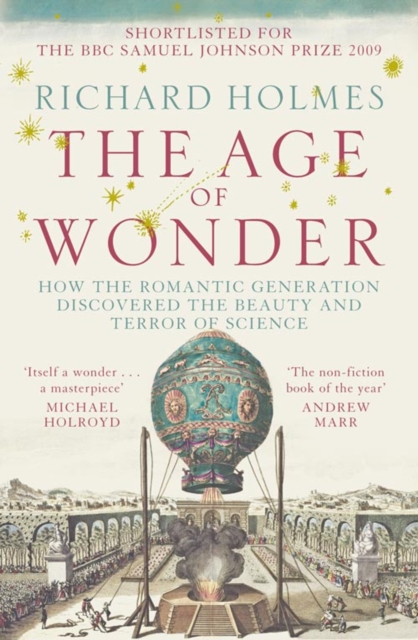 The Age of Wonder : How the Romantic Generation Discovered the Beauty and Terror of Science book cover