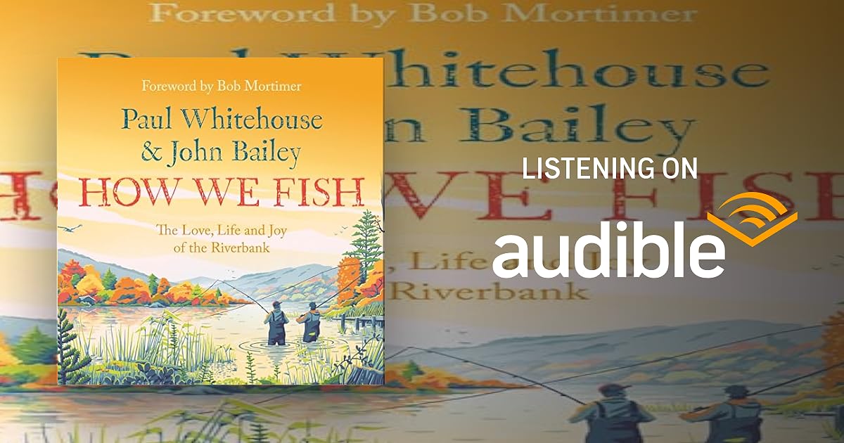 How We Fish: The Love, Life and Joy of the Riverbank book cover