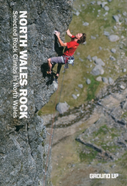 North Wales Rock : Selected Rock Climbs in North Wales