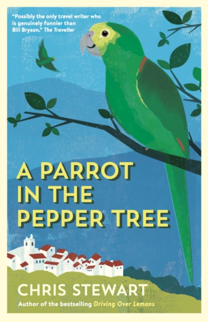 A Parrot in the Pepper Tree : A Sequel to Driving over Lemons book cover