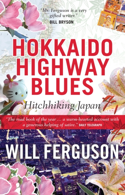 Hokkaido Highway Blues : Hitchhiking Japan book cover