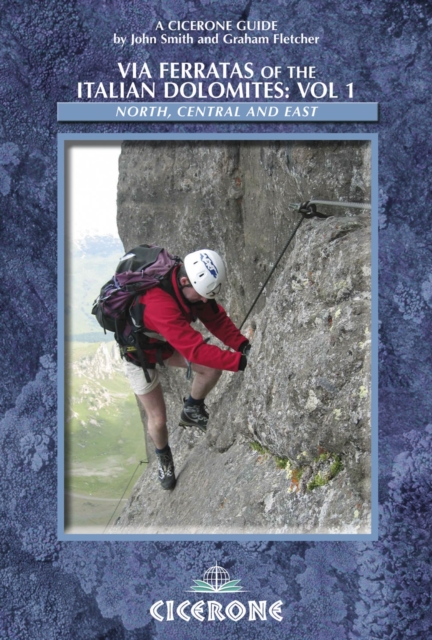 Via Ferratas of the Italian Dolomites: Vol 1