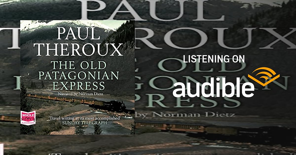 The Old Patagonian Express audiobook cover