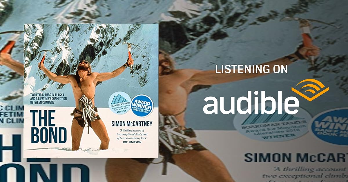 The Bond: Two Epic Climbs in Alaska and a Lifetime's Connection Between Climbers book cover