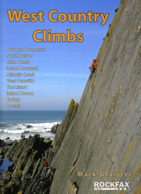 West Country Climbs : Avon and Somerset, North Devon, the Culm, Atlantic Coast, Inland Cornwall, West Penwith, the Lizard, Inland Devon, Torbay, Dorset book cover