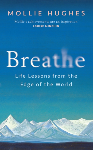 Breathe : Life Lessons from the Edge of the World