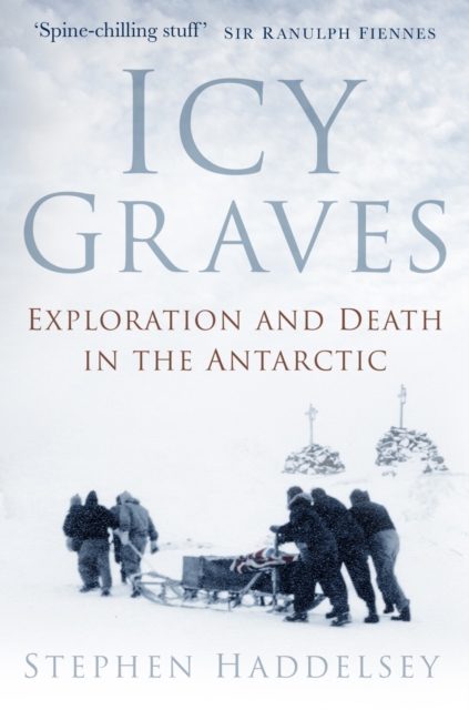 Icy Graves : Exploration and Death in the Antarctic book cover