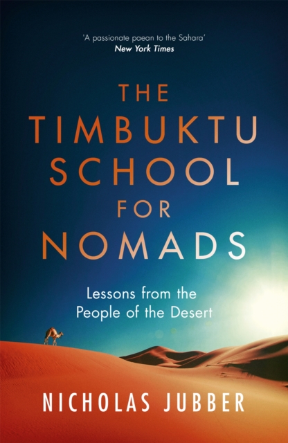 The Timbuktu School for Nomads : Lessons from the People of the Desert