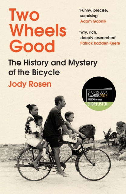Two Wheels Good : The History and Mystery of the Bicycle book cover