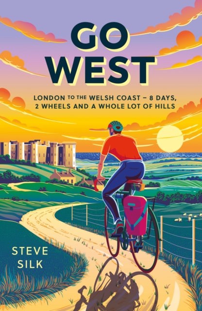 Go West : London to the Welsh Coast – 8 Days, 2 Wheels and a Whole Lot of Hills