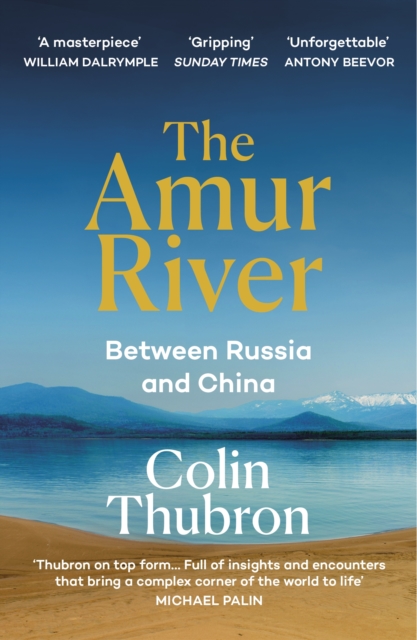 The Amur River : Between Russia and China book cover