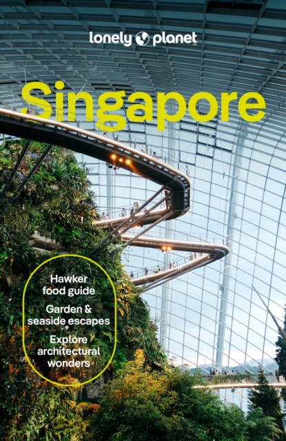 Lonely Planet Singapore : Detailed Itineraries | Travel Like a Local | Insider Tips | Covers Colonial District, Marina Bay, Chinatown, Orchard Road, and more