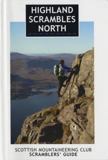 Highland Scrambles North : Scottish Mountaineering Club Scramblers' Guide
