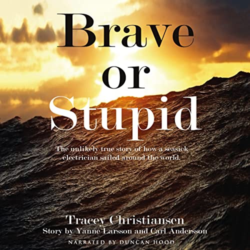 Brave or Stupid