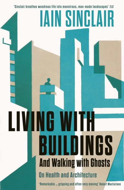 Living with Buildings : And Walking with Ghosts – On Health and Architecture book cover