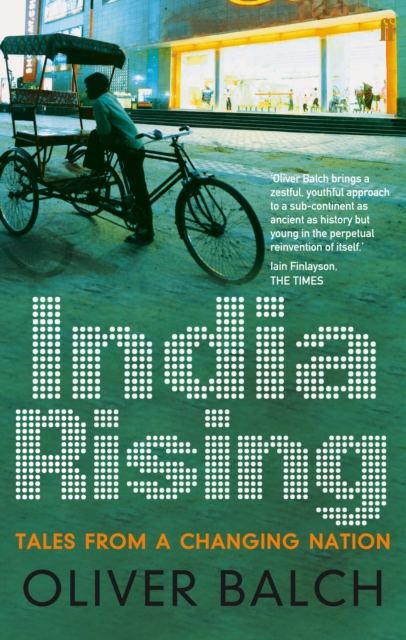 India Rising : Tales from a Changing Nation
