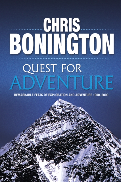 Quest for Adventure : Remarkable feats of exploration and adventure