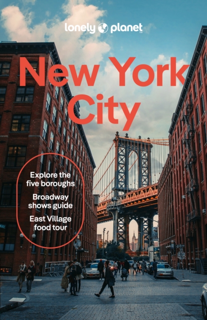 Lonely Planet New York City : Detailed Itineraries | Travel Like a Local | Insider Tips | Covers Lower Manhattan, SoHo, Chinatown, Nolita & Little Italy, East Village, Central Park and more
