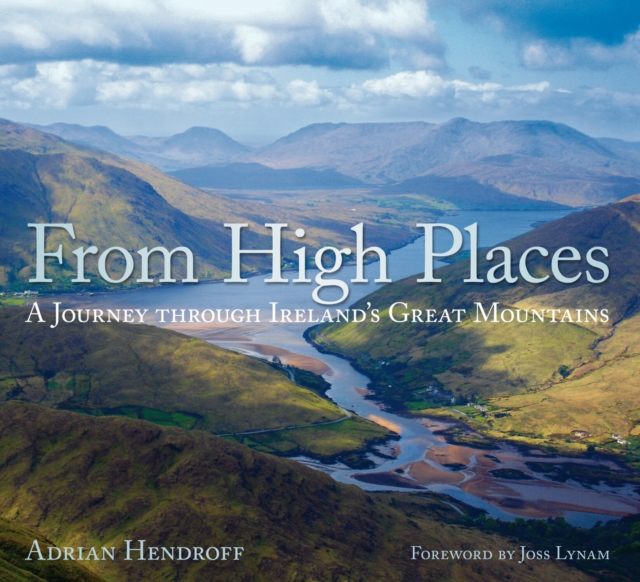 From High Places : A Journey through Ireland's Great Mountains