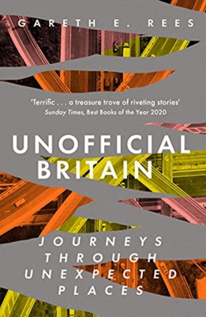 Unofficial Britain : Journeys Through Unexpected Places book cover