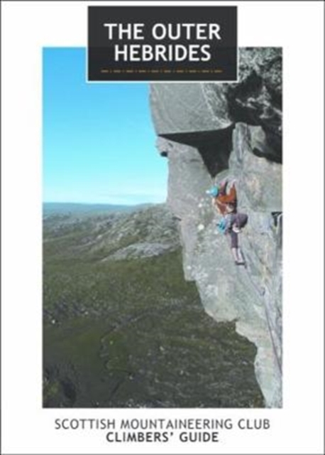 The Outer Hebrides : Scottish Mountaineering Club Climbers' Guide