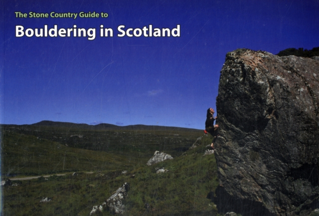 Bouldering in Scotland : The Stone Country Guide to : No. 1