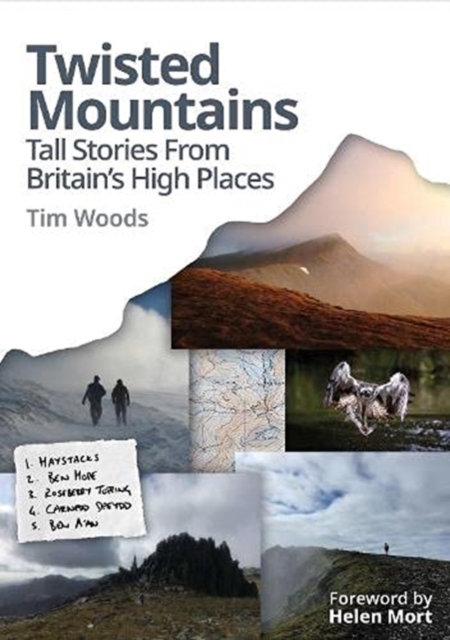 Twisted Mountains : Tall Stories from Britain's High Places