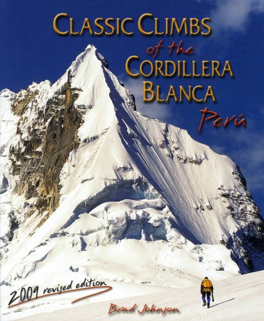 Classic Climbs of the Cordillera Blanca, Peru