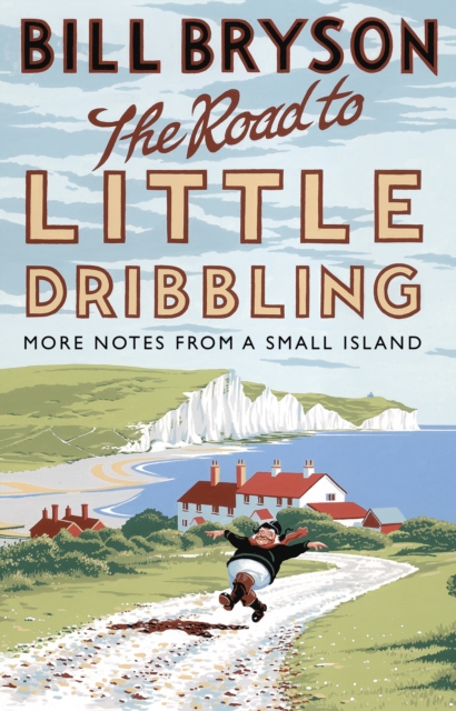 The Road to Little Dribbling : More Notes from a Small Island book cover