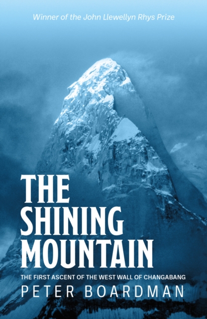 The Shining Mountain : The first ascent of the West Wall of Changabang book cover