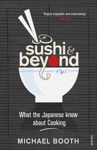 Sushi and Beyond : What the Japanese Know About Cooking