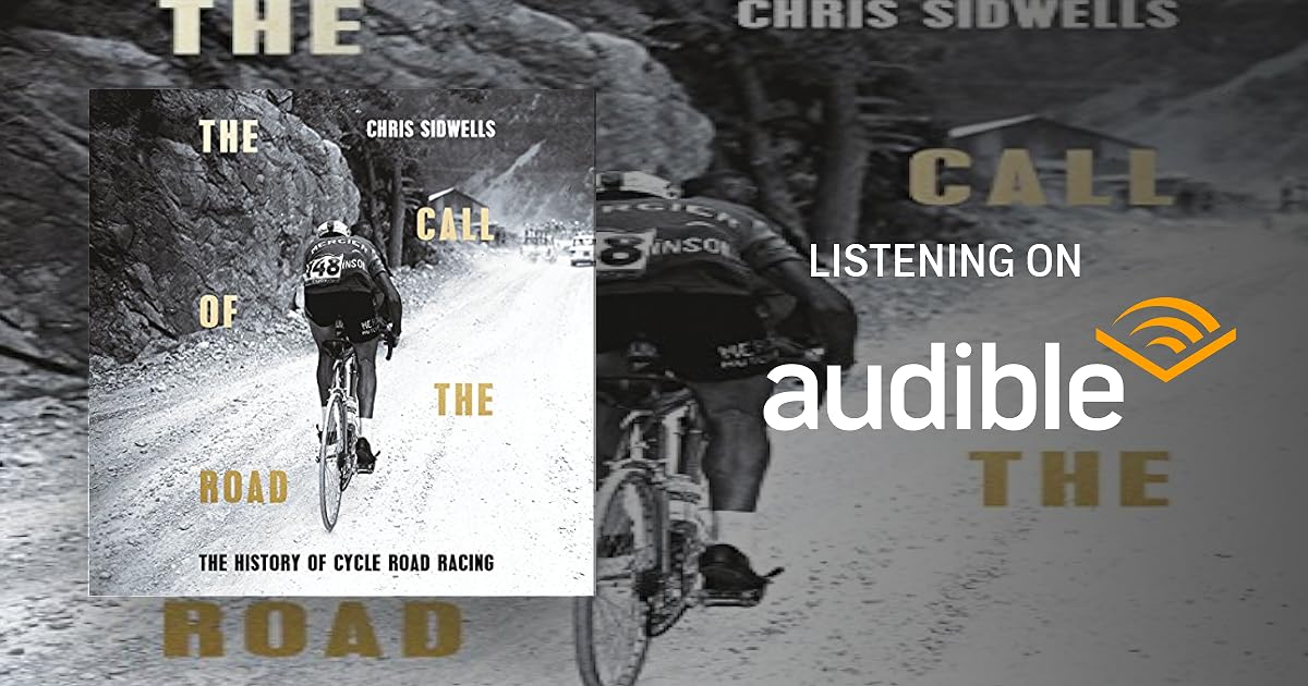 The Call of the Road: A Complete History of Cycle Road Racing book cover
