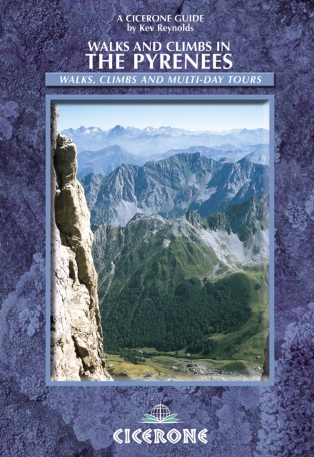 Walks and Climbs in the Pyrenees : Walks, Climbs and Multi-Day Tours