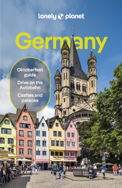 Lonely Planet Germany : Detailed Itineraries | Travel Like a Local | Insider Tips | Covers Berlin, Hamburg, Central Germany, Munich, Stuttgart and Frankfurt